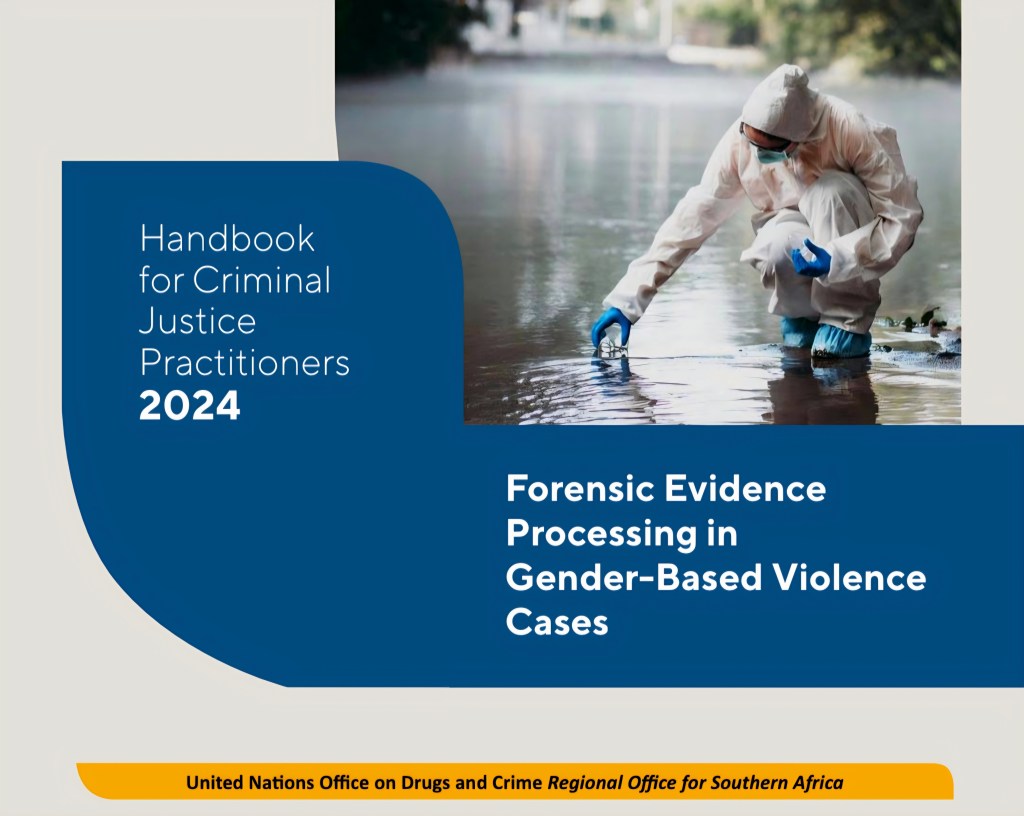 Forensic Evidence Processing in Gender-Based Violence Cases: Handbook for Criminal Justice Practitioners
